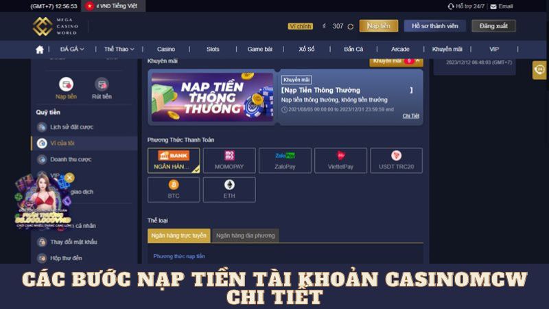 Casinomcw - Thiên Đường Cá Cược Trực Tuyến Đáng Tin Cậy 10 Các bước nạp tiền tài khoản casinomcw chi tiết